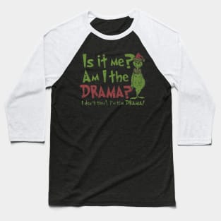 Drama Of Grinchmas Baseball T-Shirt